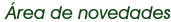 Área de novedades